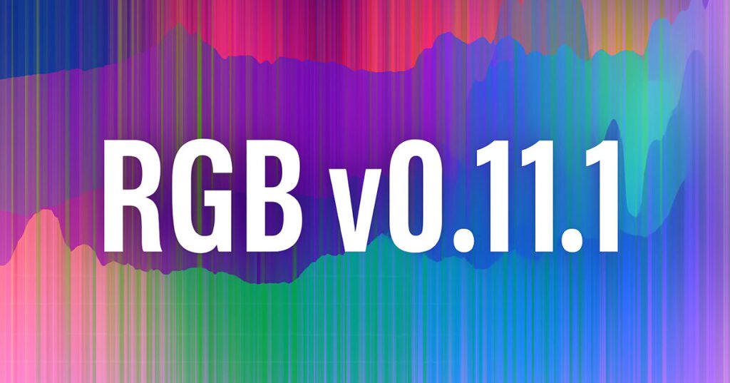 RGB V0.11.1 se inicia, lo que permite la creación de activos digitales en Bitcoin Mainnet